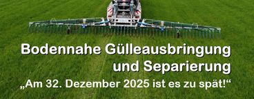 Bodennahe Gülleausbringung und Separierung © BWSB/Hölzl