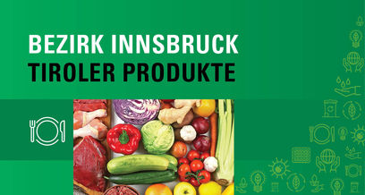 Produkte_Bezirk_Innsbruck © LK Tirol; Africa Studio/Fotolia