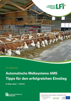 Automatische Melksysteme - Tipps für den erfolgreichen Einstieg © LKÖ