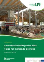 Automatische Melksysteme - Tipps für melkende Betriebe © LKÖ