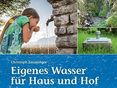 Buch_Eigenes Wasser für Haus und Hof © DI Christoph Zaussinger