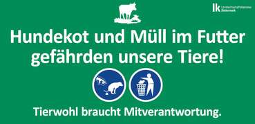 Hinweistafel Hundekot und Müll im Futter gefährden unsere Tiere © LK