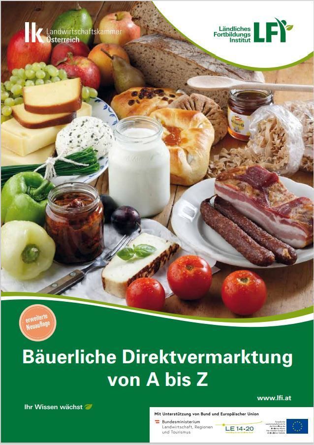 Bäuerliche Direktvermarktung von A bis Z © LK Ö und LFI Bäuerliche Direktvermarktung von A bis Z © LK Ö und LFI