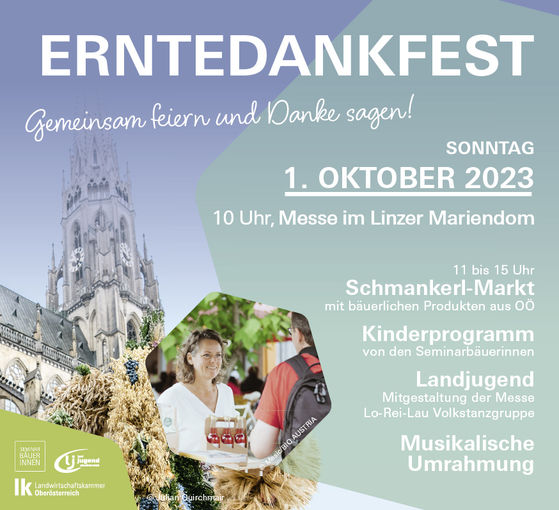 LK OÖ_Landeserntedankfest 2023_Sujet_August2023_RGB.jpg © Landwirtschaftskammer Oberösterreich LK OÖ_Landeserntedankfest 2023_Sujet_August2023_RGB.jpg © Landwirtschaftskammer Oberösterreich