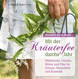 Mayer, Mit der Kräuterfee durchs Jahr.jpg © Privat