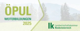 Banner_OEPUL-Weiterbildungen_355x140px © LK Niederösterreich Banner_OEPUL-Weiterbildungen_355x140px © LK Niederösterreich