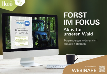Webinar Forst im Fokus.png © LK OÖ Webinar Forst im Fokus.png © LK OÖ