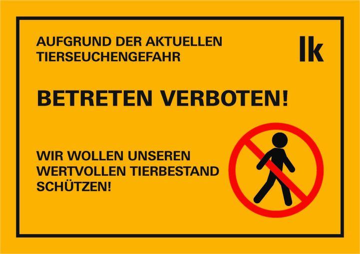 Tierseuchengefahr_Zutritt_verboten.jpg © LK Tierseuchengefahr_Zutritt_verboten.jpg © LK