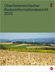 Cover_Oberösterreichischer Bodeninformationsbericht 2025.jpg © Land OÖ