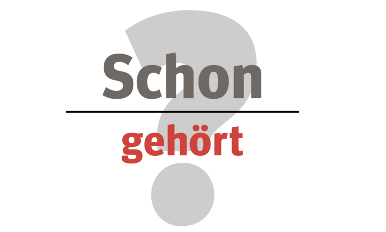 Schon gehört.png © LK Steiermark